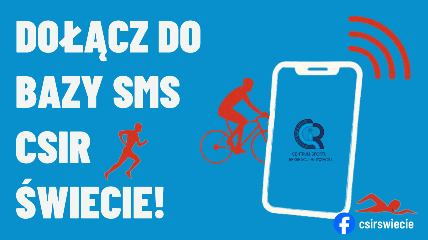 DOŁĄCZ DO BAZY SMS CSiR ŚWIECIE!